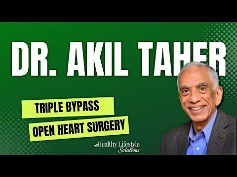 Dr. Akil Taher: OPEN HEART: The Transformational Journey of a Doctor