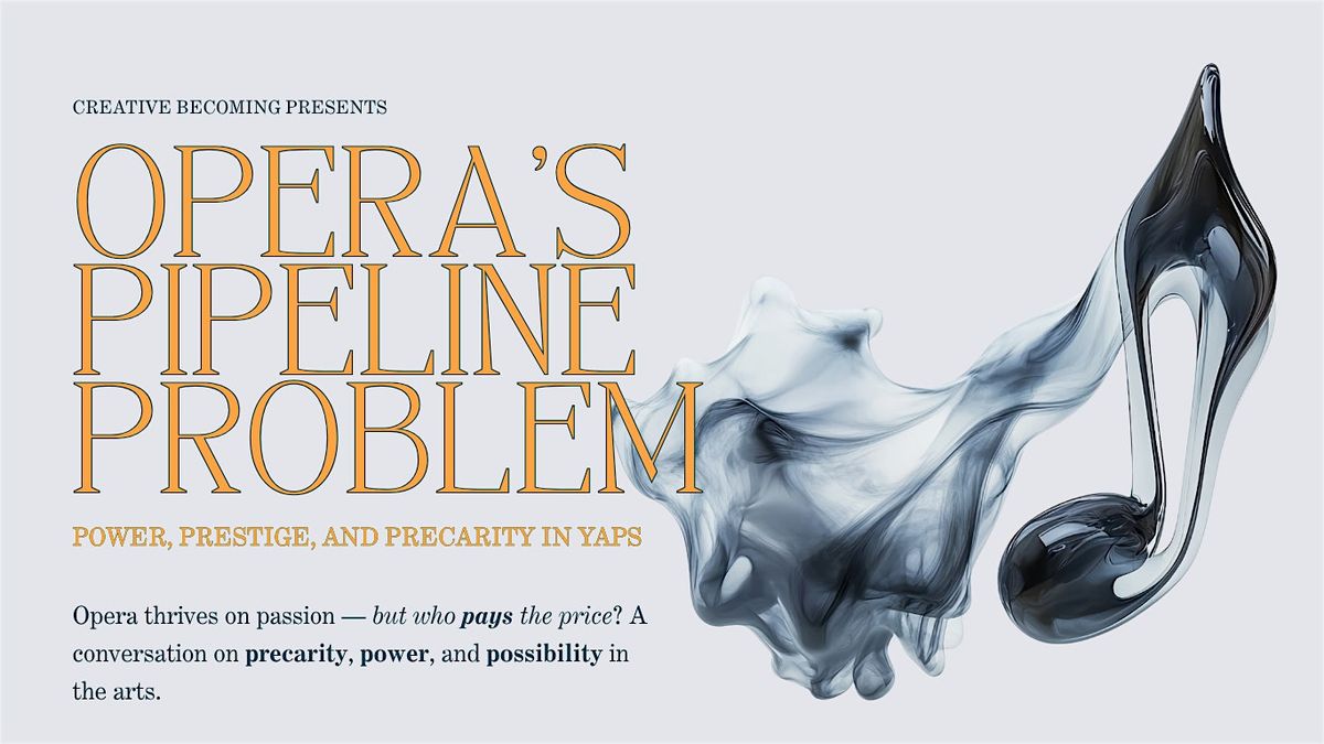 Opera's Pipeline Problem: Power, Prestige, and Precarity in YAPs