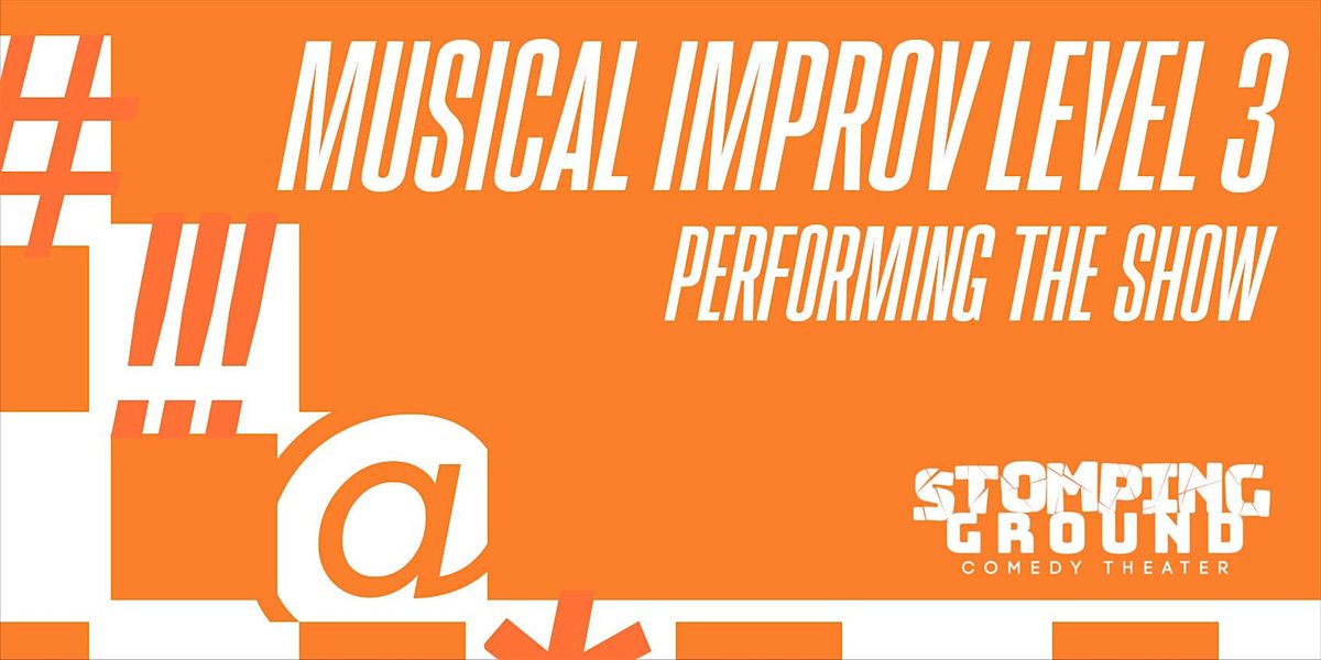 Musical Improv Level Three:  Performing the Show!