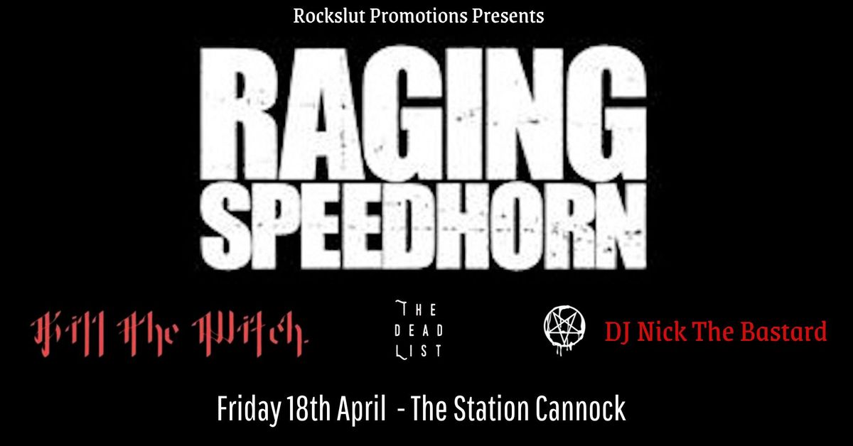 Raging Speedhorn \/ K*ll The Witch \/ The Dead List \/ DJ Nick The Bastard