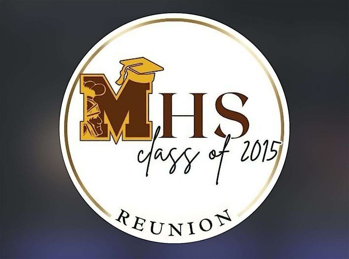 MHS c\/o 2015 Reunion