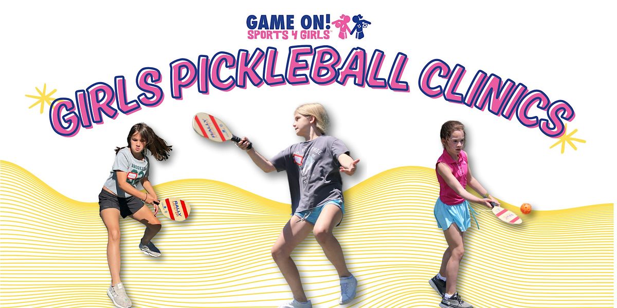 Girls Pickleball Clinics