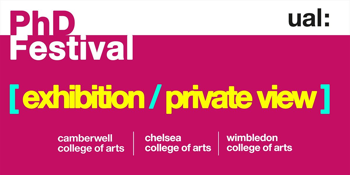 PhD Festival: Private View of  "Poetics of Attention" Exhibition
