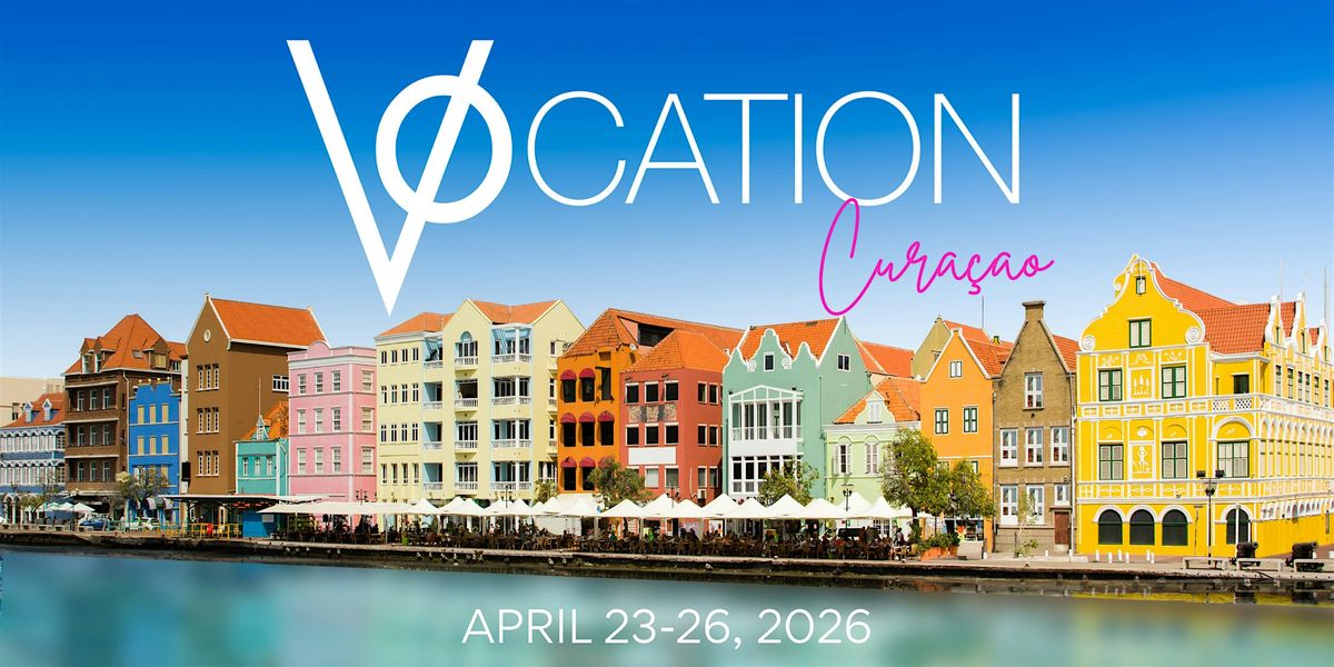 VOcation Cura\u00e7ao Conference