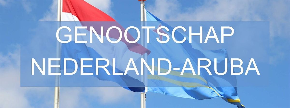 Jaarlijkse Bijeenkomst Genootschap Nederland-Aruba 2025