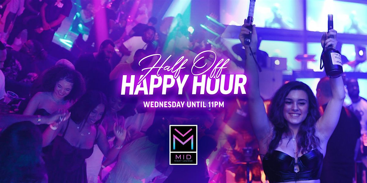 Half\u2011Off Happy Hour Wednesday \u2013 Premium Hookah at Midnight Lounge