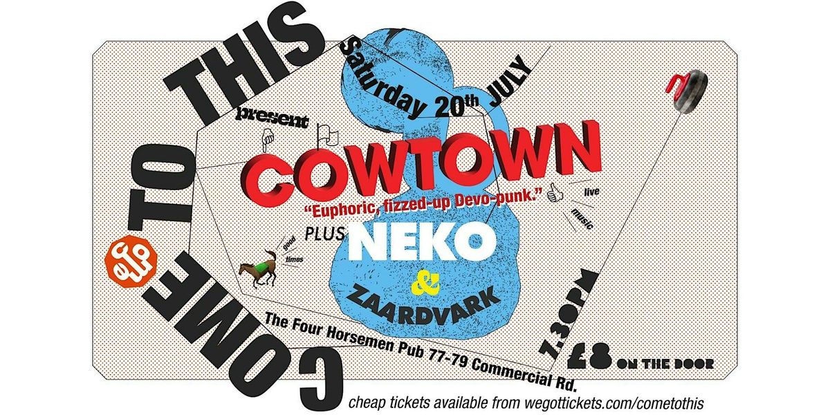 Cowtown, Neko and Zaardvark