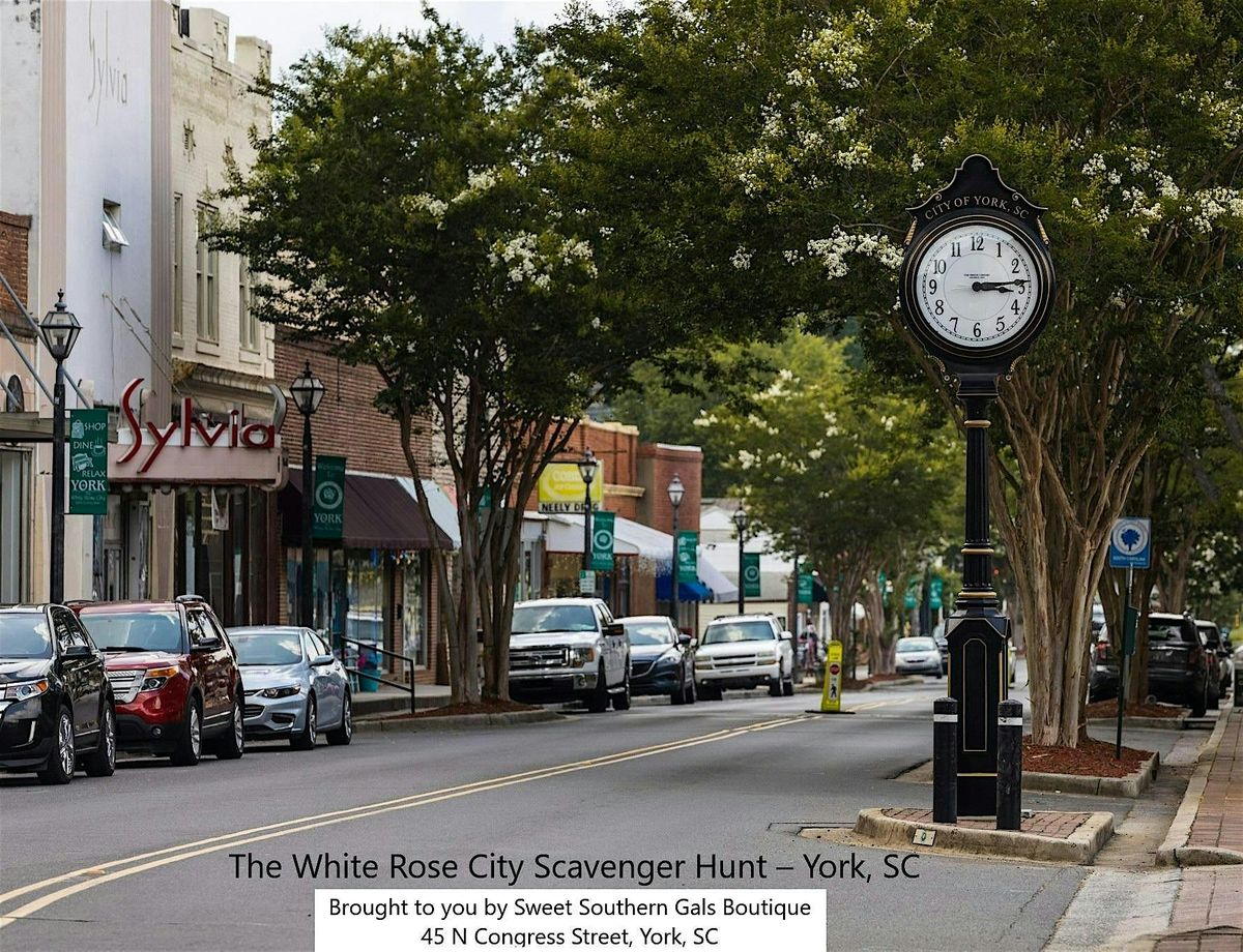 The White Rose City Historical Scavenger Hunt, York, SC