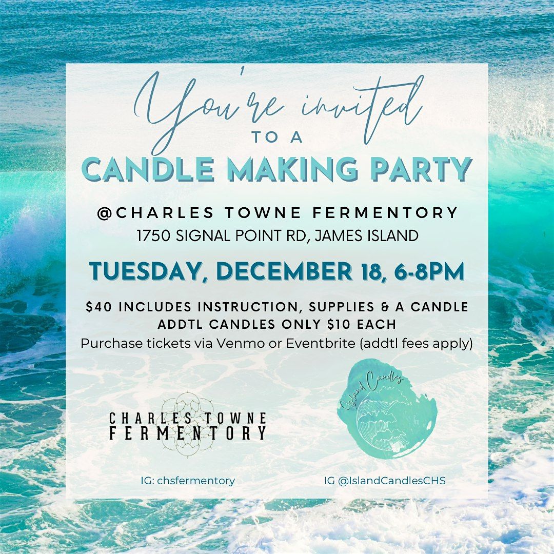 Candle Class @ Charles-Towne Fermatory