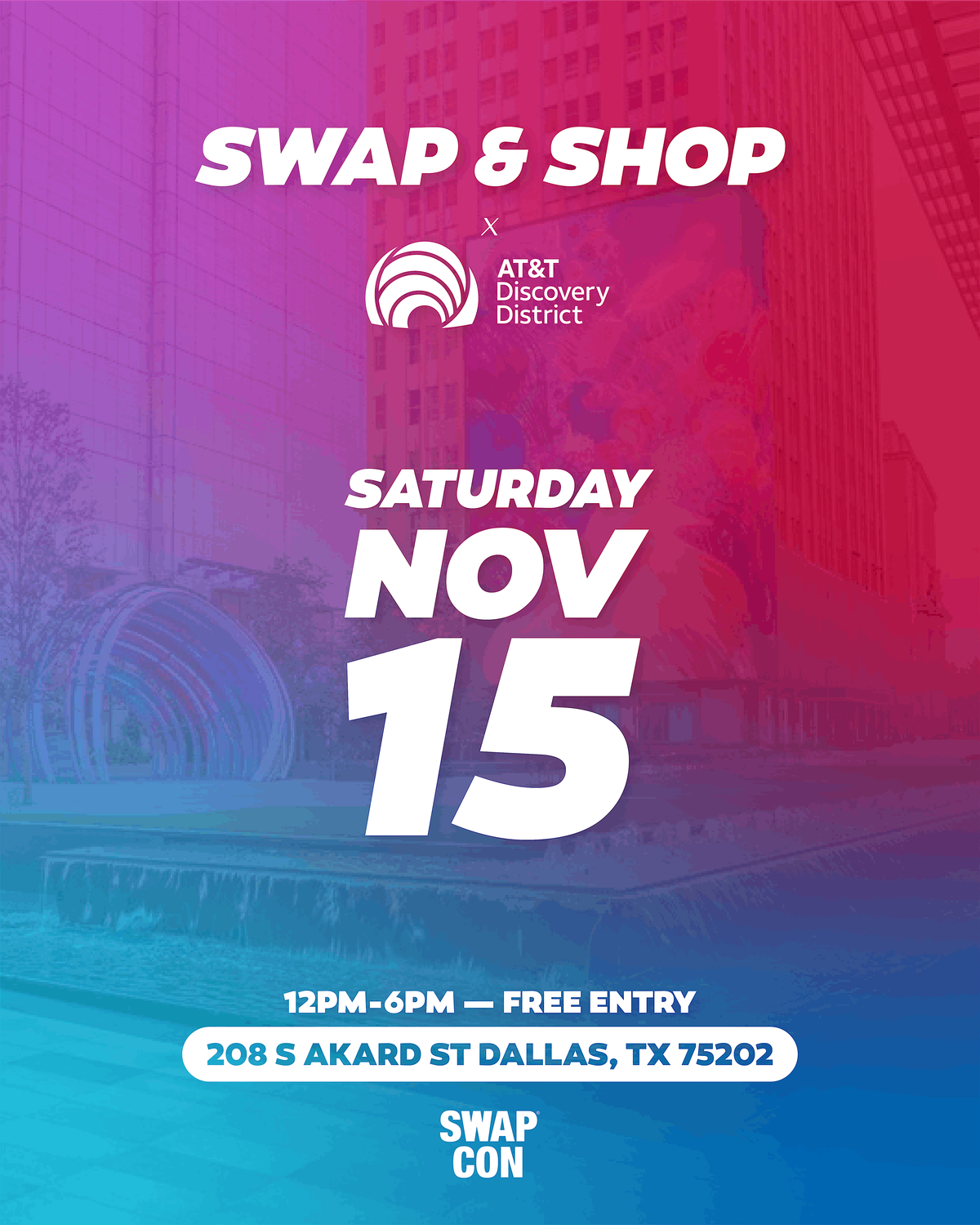 SWAP and SHOP @ AT&T DISCOVERY DISTRICT