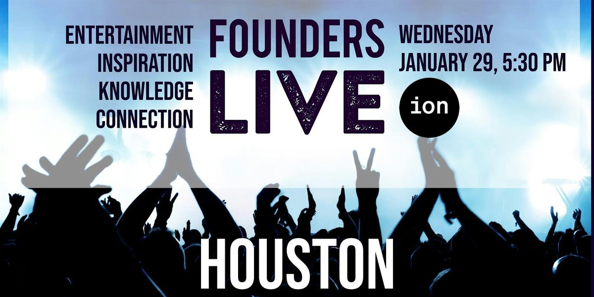 Founders Live Houston