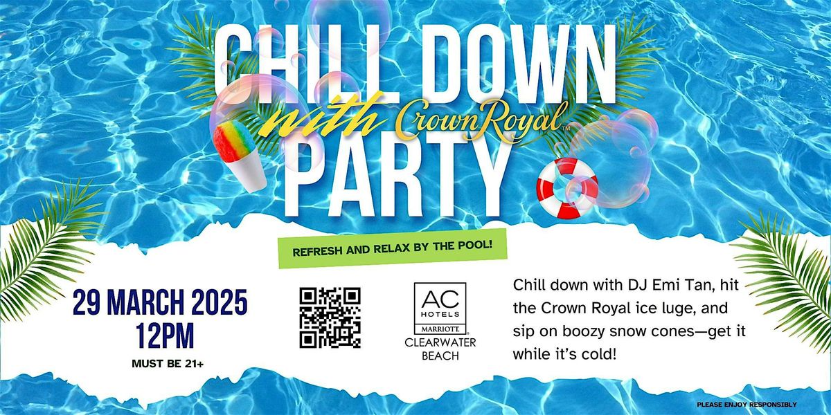 Chill Down with Crown Pool Party