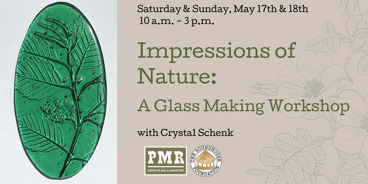 Impressions of Nature: Glassmaking Workshop