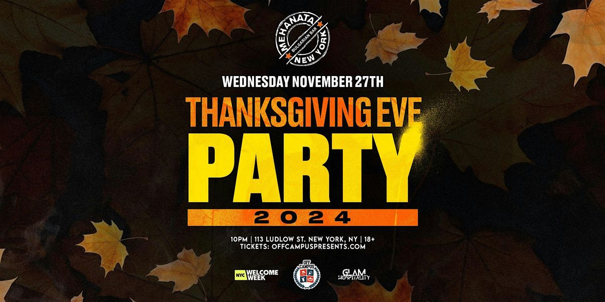 THANKSGIVING EVE PARTY @ MEHANATA