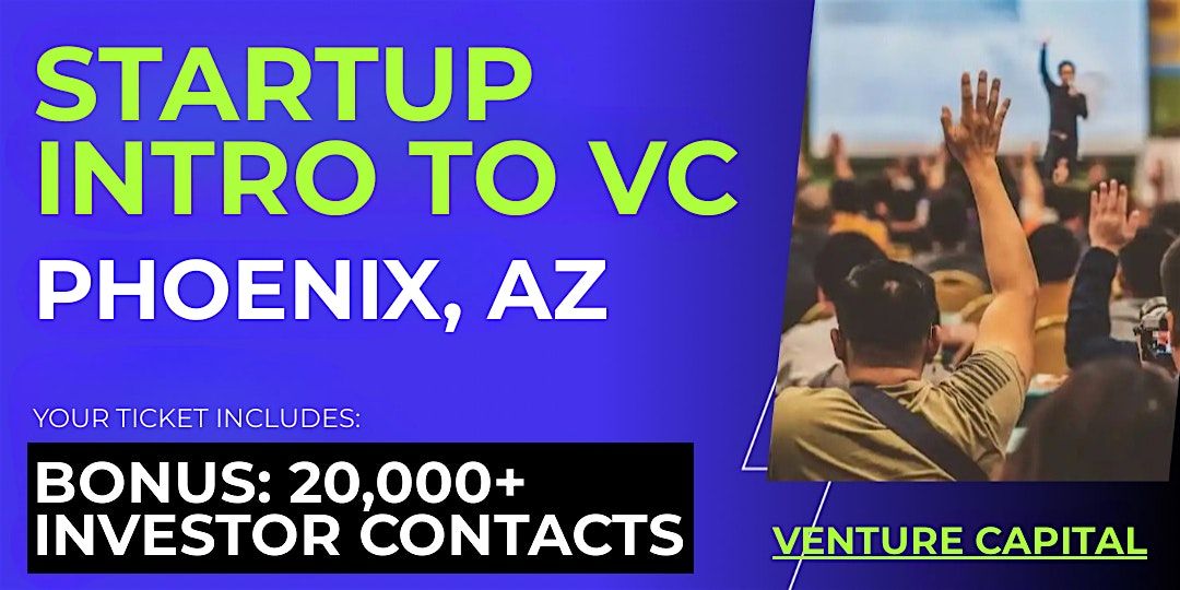 Startup Intro to VC: Connect with Investors in Phoenix and Beyond