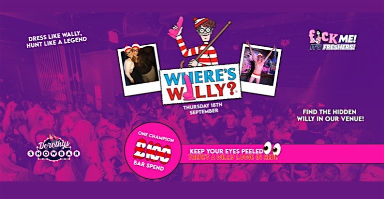 Freshers: Where\u2019s Willy? - \u00a3100 Bar Tab