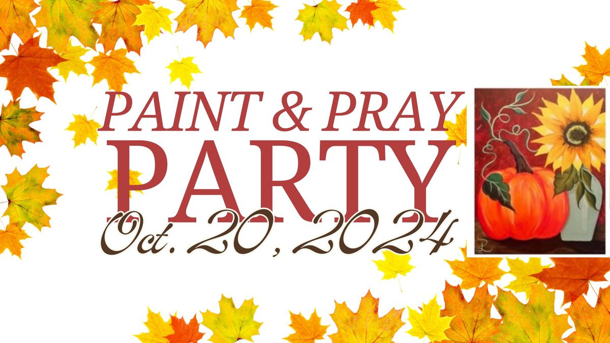 It's a Paint & Pray Party! Register by Oct. 18th!