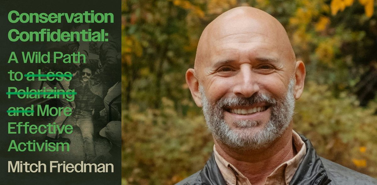 Mitch Friedman- Conservation Confidential
