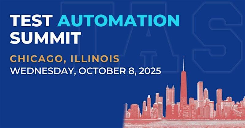 Test Automation Summit | Chicago| 2025