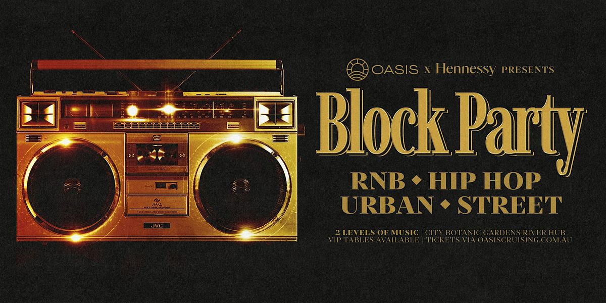 OASIS x Hennessy Block Party Vol 2 - Saturday 17th January 2026