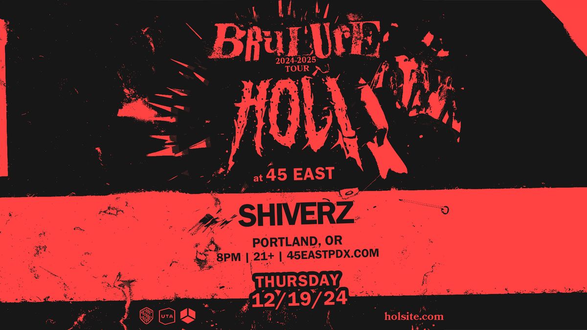 HOL! + SHIVERZ at 45 East