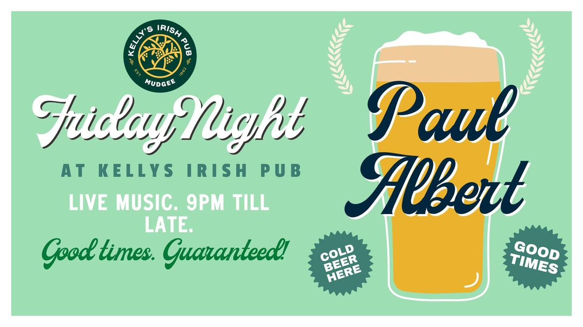 Kelly's Irish Pub Presents: Paul Albert