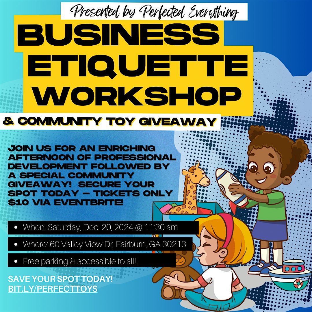 Business Etiquette Workshop & Community Toy giveaway