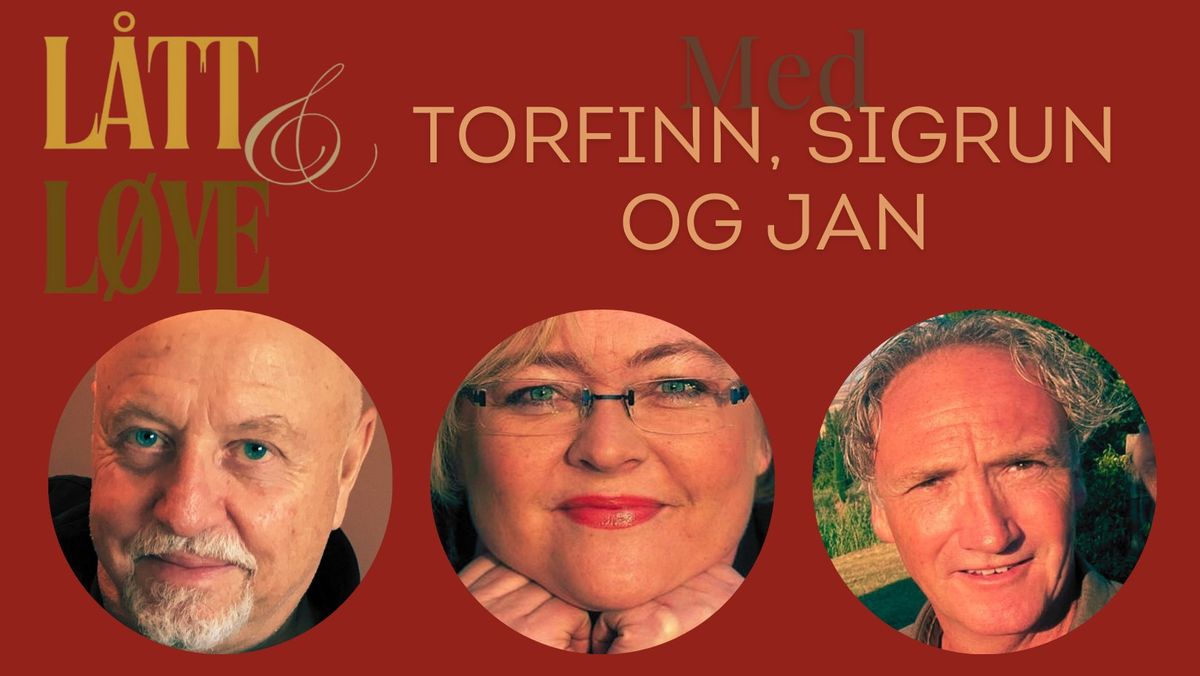 L\u00e5tt & L\u00f8ye med Torfinn, Sigrun og Jan