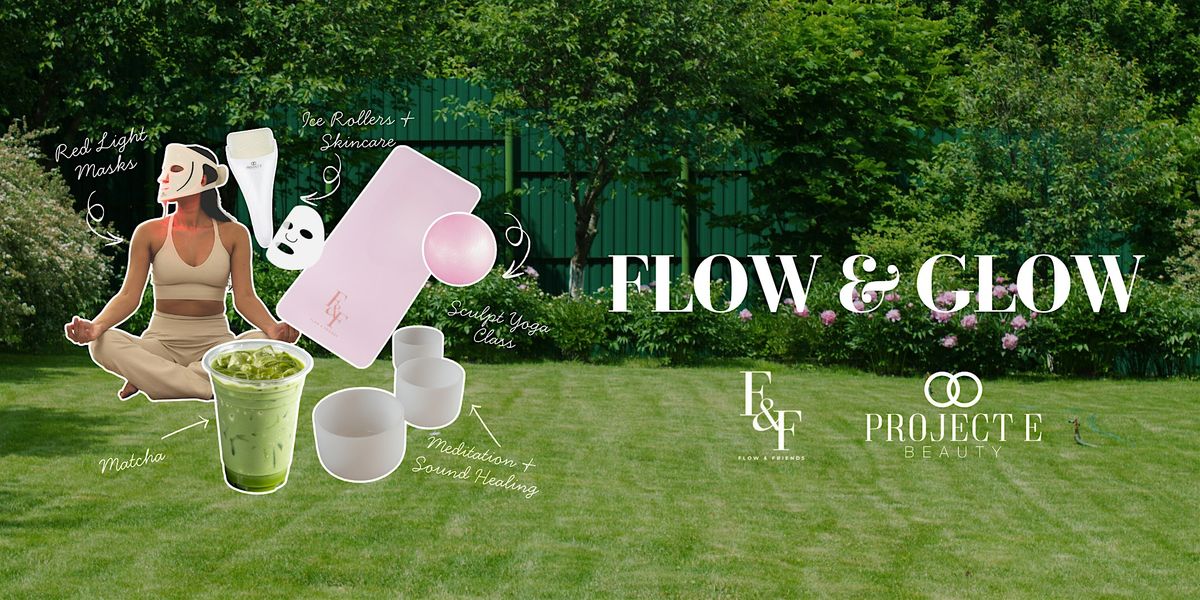 Flow & Glow