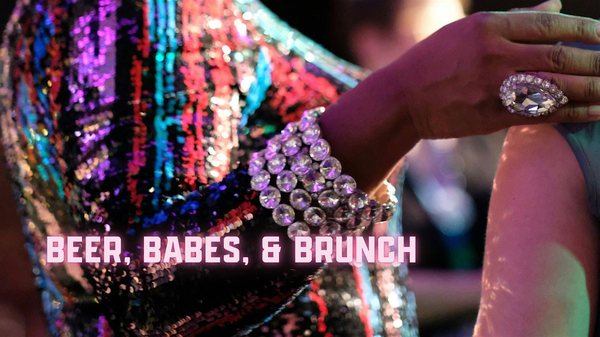 Beer, Babes, & Brunch