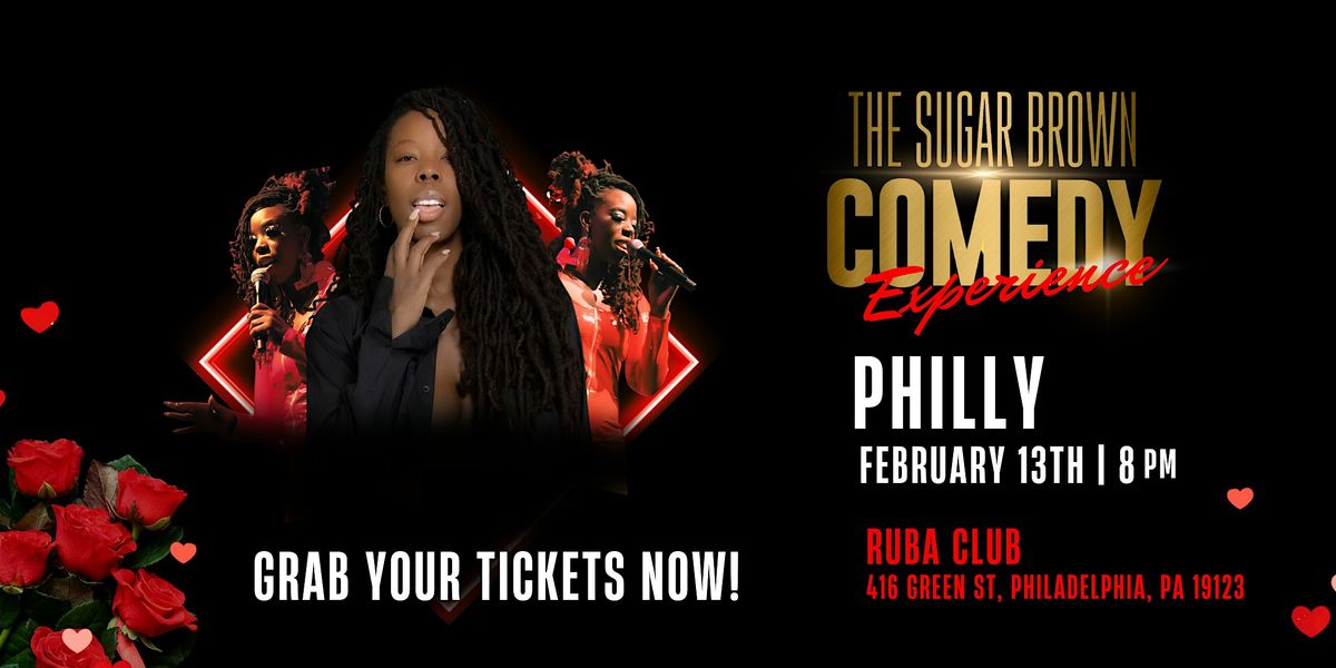 The Sugar Brown Comedy Experience |Valentine's Day Edition Philly