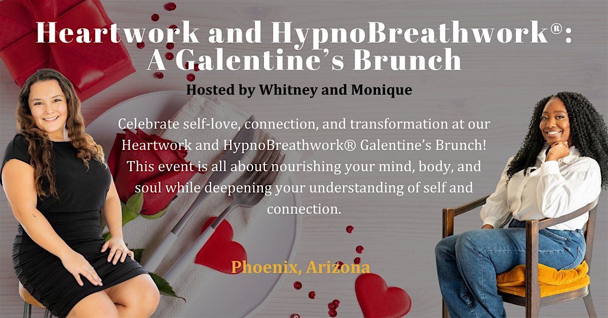 Heartwork and HypnoBreathwork\u00ae: A Galentine\u2019s Brunch