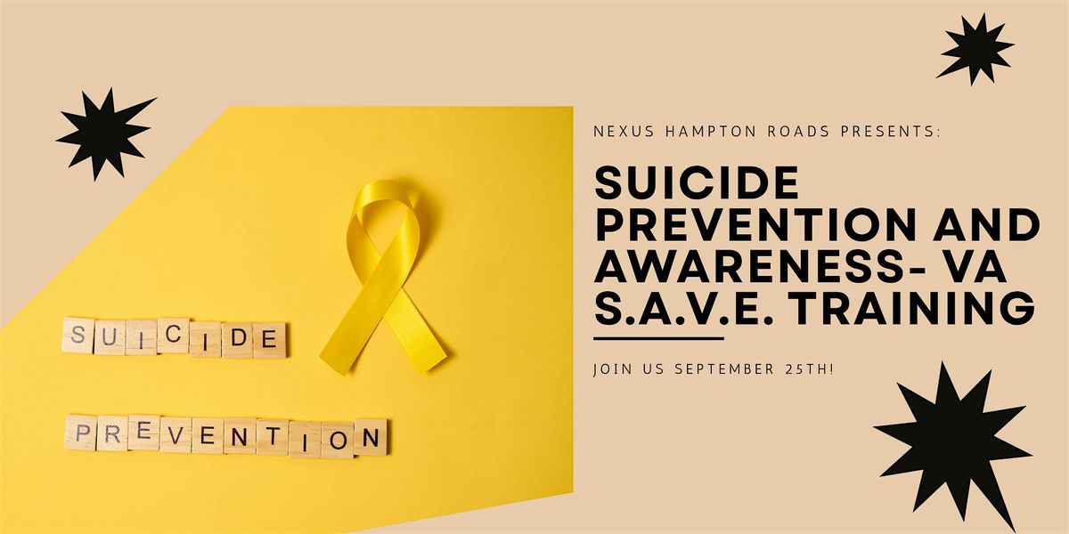 NEXUS  Presents:  Suicide Prevention and Awareness- VA S.A.V.E. Training