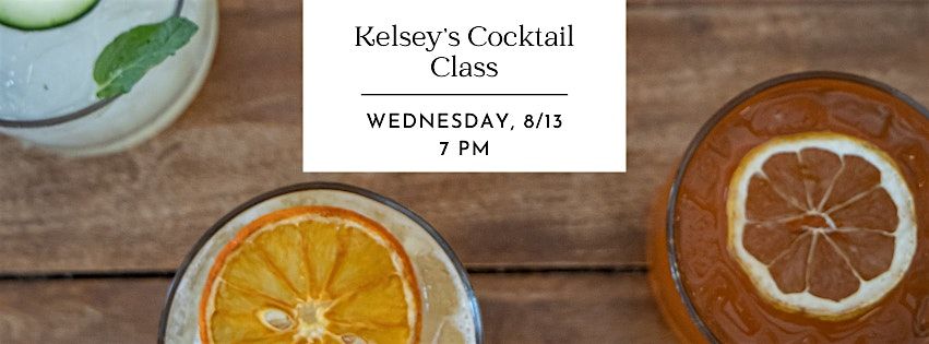 Kelsey's Cocktail Class