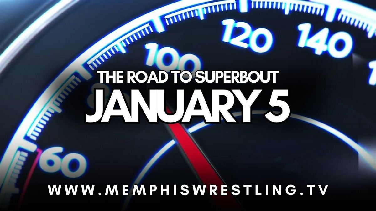 JAN. 5 | Memphis Wrestling Road to SuperBout!