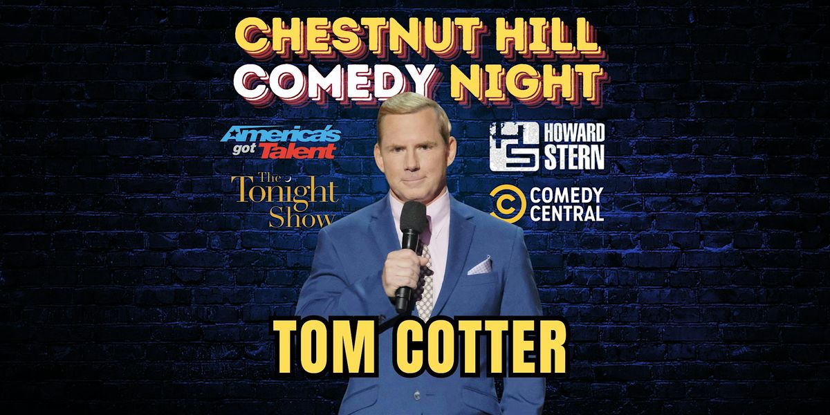 Chestnut Hill Comedy Night with Tom Cotter from America's Got Talent