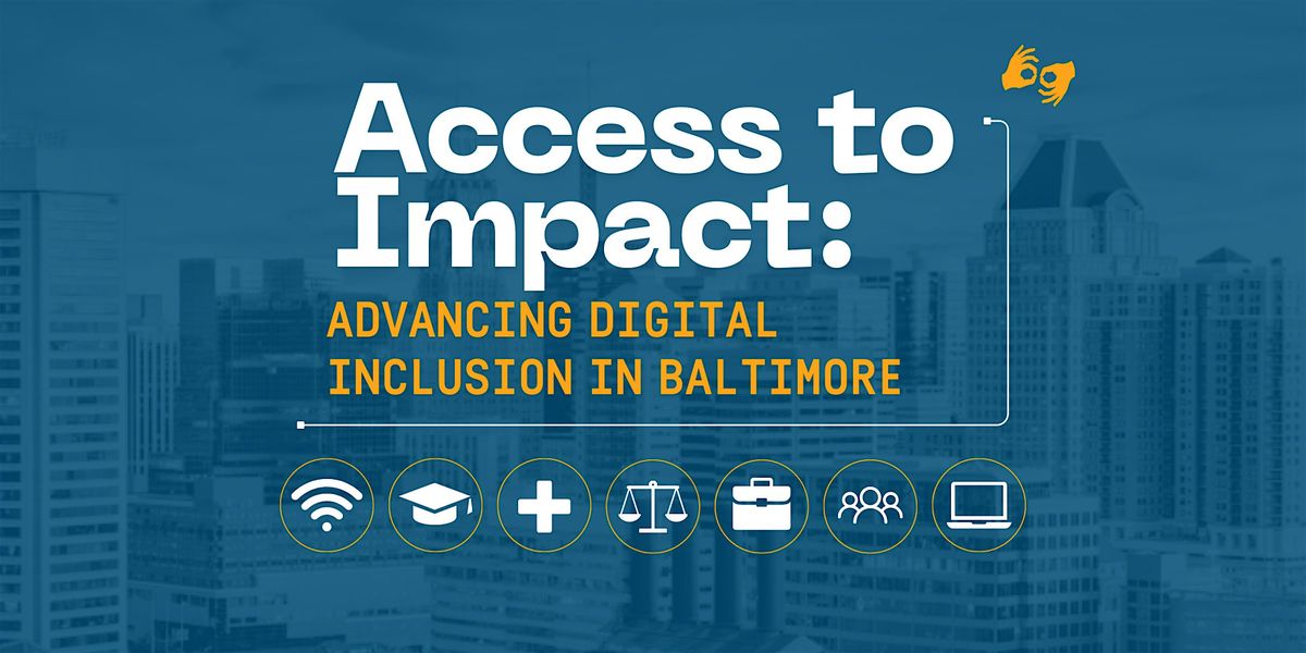 Access to Impact: Advancing Digital Inclusion in Baltimore