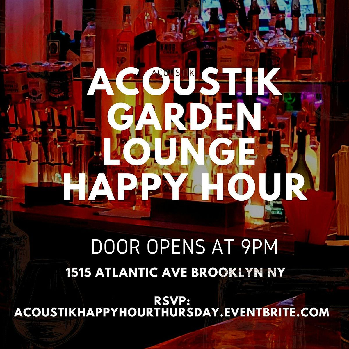 ACOUSTIK GARDEN LOUNGE- HAPPY HOUR