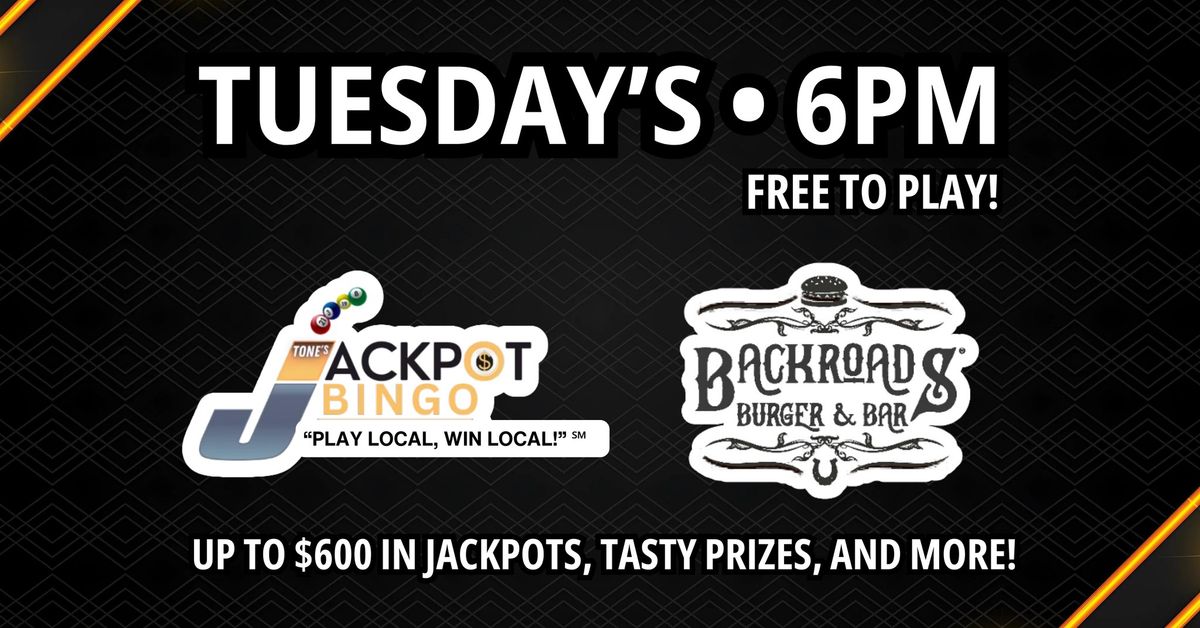 TONE'S JACKPOT BINGO @ Backroads Burger & Bar