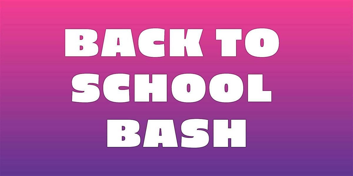 Back to School Bash @ Main Event Memphis