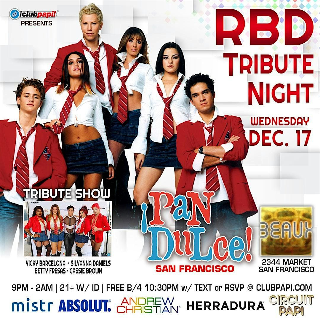 PAN DULCE HUMPDAY FIESTA #RBD TRIBUTE NIGHT @ BEAUX SF POWERED BY MISTR