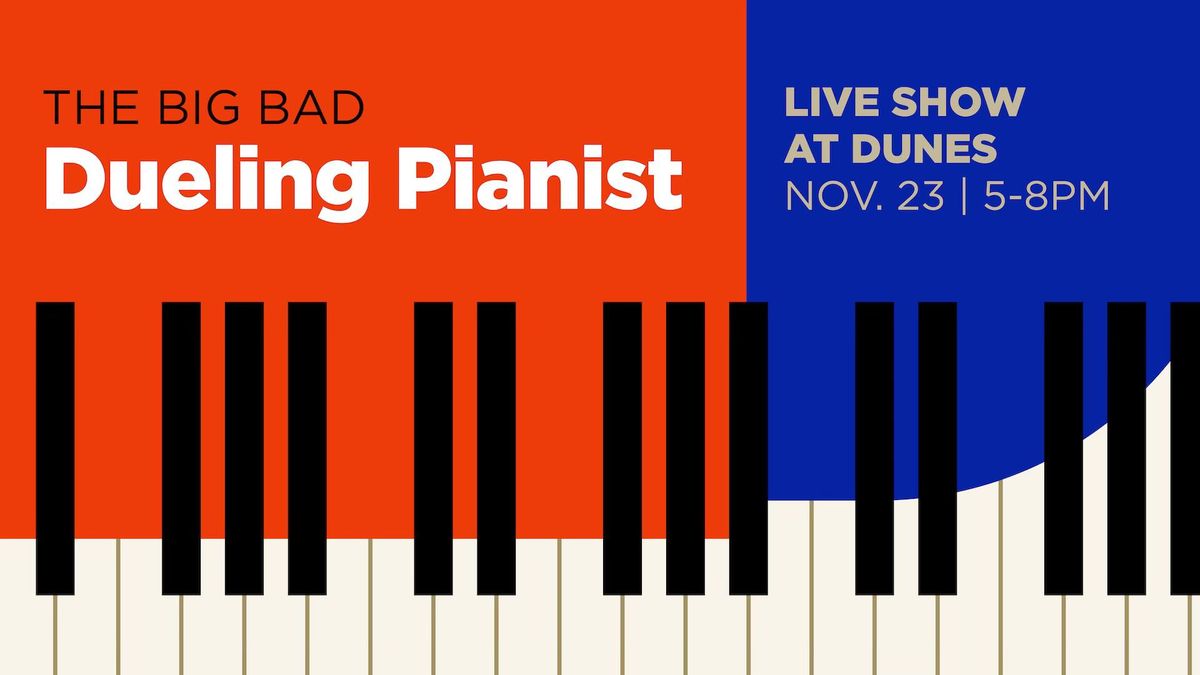 The Big Bad Dueling Pianist: Live