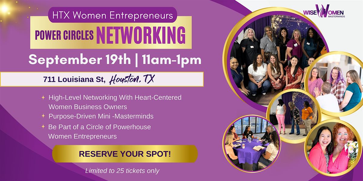 HTX WISE WOMEN Business Networking: For Ambitious Women Entrepreneurs