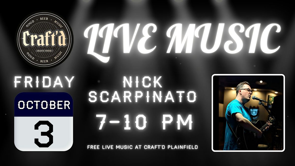 Craft'd Plainfield Live Music - Nick Scarpinato - 10\/3
