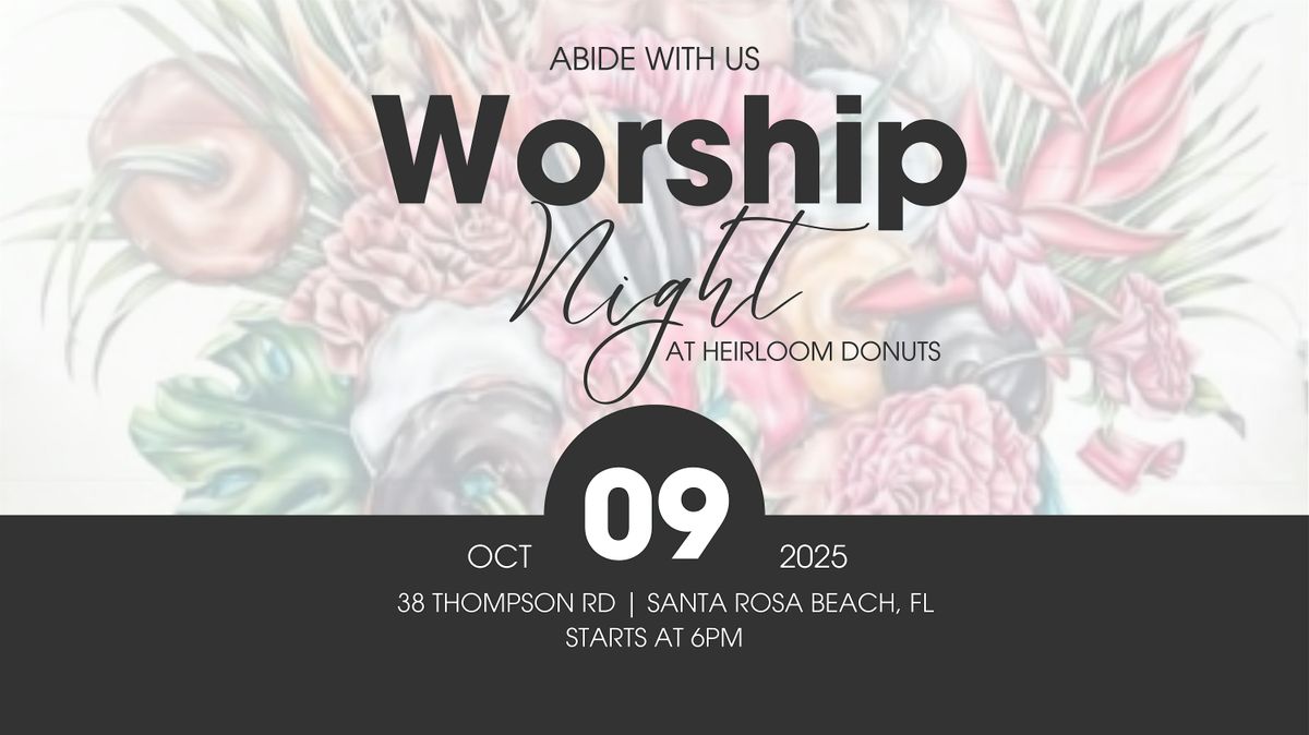WORSHIP NIGHT AT HEIRLOOM DONUTS