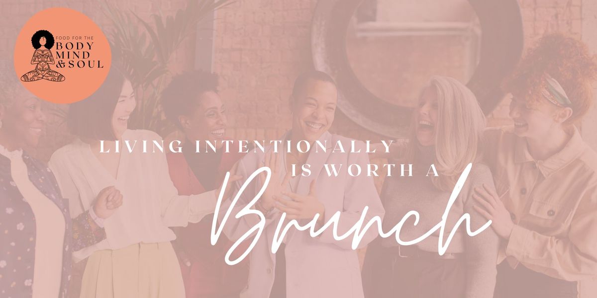 Living Intentionally is Worth a Brunch