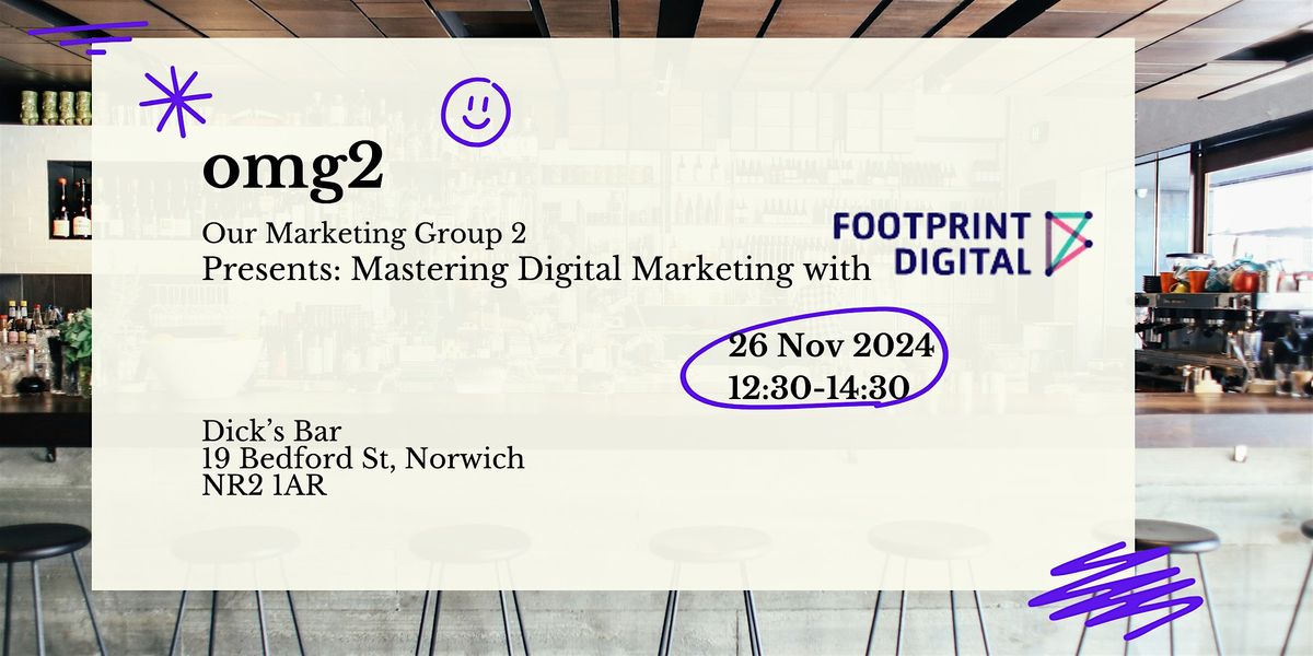 OMG2 Presents: Mastering Digital Marketing with Footprint Digital