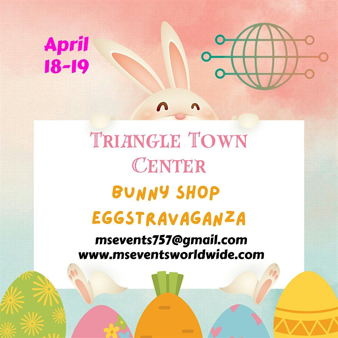 Bunny Shop EGGstravaganza-Triangle Town Center