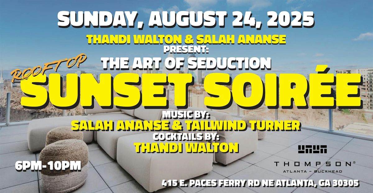 THE ART OF SEDUCTION: The Rooftop Sunset Soir\u00e9e