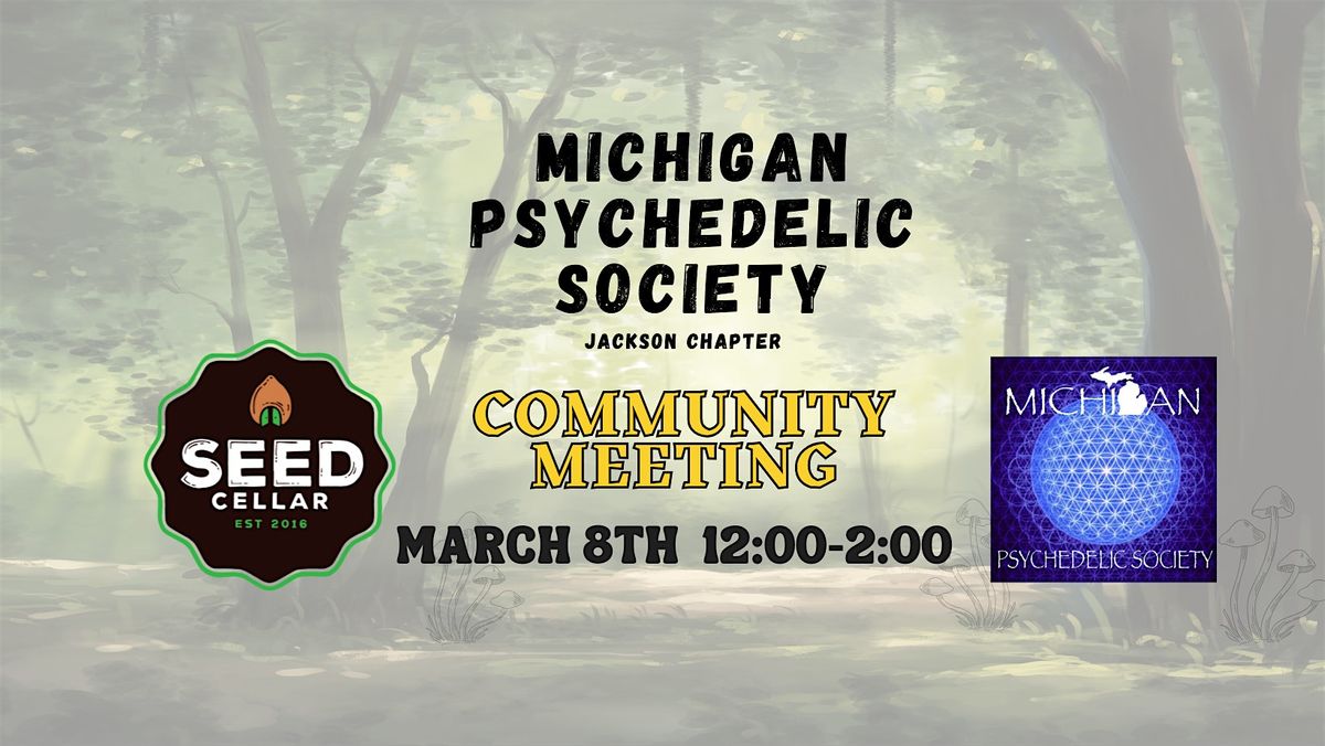 March Michigan Psychedelic Society Community Meeting